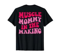 Muscle Mommy In The Making T-Shirt