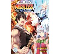 Muscles Are Better Than Magic! (Light Novel) Vol. 3