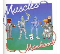 Muscles - Manhood