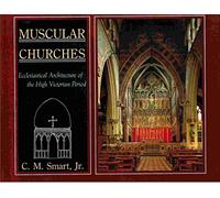 Muscular Churches: Ecclesiastical Architecture of the High Victorian Period