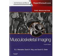 Musculoskeletal Imaging: The Requisites: The Requisites (Requisites in Radiology)