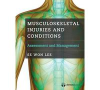 Musculoskeletal Injuries and Conditions: Assessment and Management