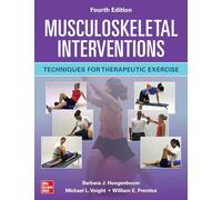 Musculoskeletal Interventions: Techniques for Therapeutic Exercise – Fourth Edition