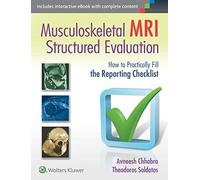 Musculoskeletal MRI Structured Evaluation: How to Practically Fill the Reporting Checklist