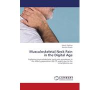 Musculoskeletal Neck Pain in the Digital Age: Exploring musculoskeletal neck pain prevalence in the elderly population (60-75 years) due to the smartphone use
