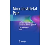 Musculoskeletal Pain: Evidence-Based Clinical Evaluation and Management