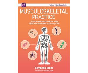 Musculoskeletal Practice: A quick reference guide for allied health professionals in primary care: An Essential Guide for Primary Care