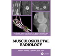Musculoskeletal Radiology : An Ultimate Guide to Passing the Final FRCR
