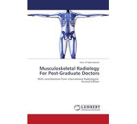 Musculoskeletal Radiology For Post-Graduate Doctors: With contributions from international Radiologists Second Edition