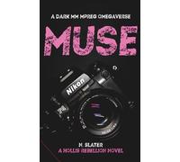 Muse: A Dark MM Mpreg Omegaverse (Hollis Rebellion)