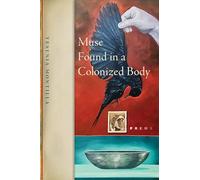 Muse Found in a Colonized Body: Poems (Stahlecker Selections)