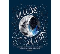 Muse with the Moon: Spark your creativity and self-reflection with the help of the lunar cycle