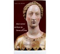 Musée national du Moyen Age, Thermes de Cluny: Guide to the collections