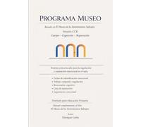 Museo CCR - Cuaderno de Trabajo: Modelo Cuerpo - Cognición - Reparación Basado en El Museo de los Sentimientos Salvajes