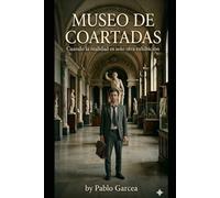 Museo de coartadas: Cuando la realidad es solo otra exhibición