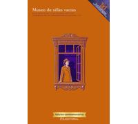 Museo de sillas vacías: Crónicas de los que ya no están
