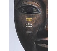 Museo egizio. Un viaggio visuale. A visual journey