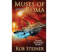 Muses of Roma: Volume 1 (Codex Antonius)