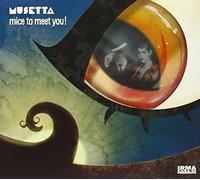 Musetta - Mice to Meet You