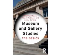 Museum and Gallery Studies: The Basics – Routledge
