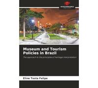 Museum and Tourism Policies in Brazil: The approach to the principles of heritage interpretation