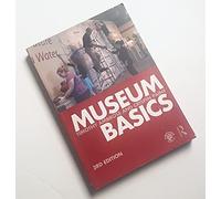 Museum Basics (Heritage: Care-Preservation-Management)