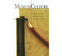 Museum Culture: Histories, Discourses, Spectacles: 0006 (Media and Society)