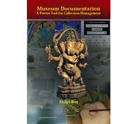 Museum Documentation A Potent tool For Collection Management