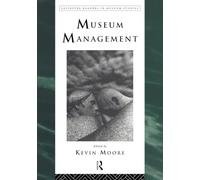 Museum Management (Leicester Readers in Museum Studies)