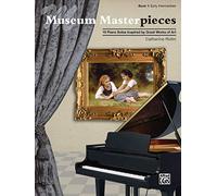 Museum Masterpieces, Bk 1: 10 Piano Solos Inspired by Great Works of Art