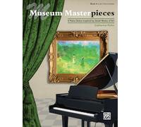 Museum Masterpieces, Bk 4: 8 Piano Solos Inspired by Great Works of Art