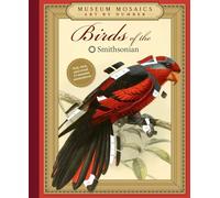 Museum Mosaics: Birds of the Smithsonian: Create Works of Art from the World's Greatest Museums-with Stickers!