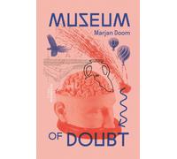 Museum of Doubt : A modest manifesto by a science curator