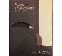 Museum of Islamic Art, Doha, Qatar - Museum Guide