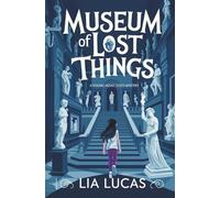Museum of Lost Things: A Young Adult Cozy Mystery