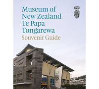 Museum of New Zealand Te Papa Tongarewa: Souvenir Guide
