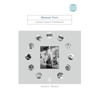Museum Texts: Comunication Frameworks (Museum Meanings)