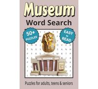 Museum Word Search Puzzle Book: Search with Easy to Read Print about Museums and historic artifacts and more| 6x9 inches, 108 pages | 50+ Puzzles ... Gifts for Vacations, Holidays & Free Times