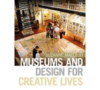 Museums and Design for Creative Lives