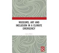 Museums, Art and Inclusion in a Climate Emergency