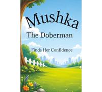 Mushka The Doberman Finds Her Confidence