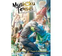 Mushoku Tensei: Jobless Reincarnation - A Journey of Two Lifetimes