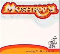 Mushroom - Analog Hi-Fi Surprise: Remastered