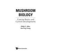 Mushroom Biology: Concise Basics And Current Developments