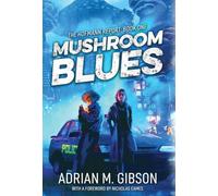 Mushroom Blues: 1 (The Hofmann Report)