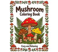 Mushroom Coloring Book: A relaxing journey through whimsical forests, perfect for toddlers and children who love nature and adorable fungi art