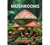 Mushroom Coloring Book for Kids: Fun & Easy Fungi Art for Little Artists! (NATURE)