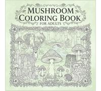 Mushroom coloring book for stress relief and mind clarity