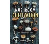 Mushroom Cultivation: 12 Ways to Become the MacGyver of Mushrooms (Urban Homesteading)