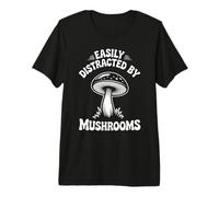 Mushroom Foraging Mycologist Easily Distracted by Mushrooms Premium T-Shirt